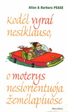 Kodėl vyrai nesiklauso, o moterys nesiorientuoja žemėlapiuose