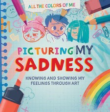 Picturing My Sadness