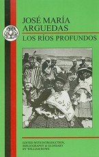 Arguedas: Los Rios Profundos