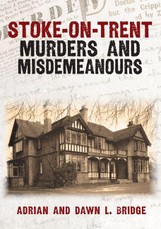 Stoke-on-Trent Murders and Misdemeanours