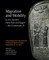 Migration and Mobility in the Ancient Near East and Egypt - The Crossroads IV