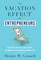 The Vacation Effect(R) for Entrepreneurs