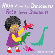 Rosa Aime Les Dinosaures / Rosa Loves Dinosaurs