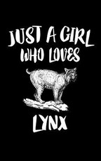 Just A Girl Who Loves Lynx