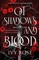Of Shadows and Blood