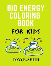 Bio Energy Coloring Book for Kids