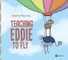 Teaching Eddie to Fly