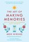 The Art of Making Memories