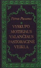 Vyskupo Motiejaus Valančiaus pastoracinė veikla