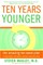 Ten Years Younger