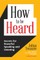 How to be Heard