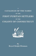 Catalogue of the Names of the First Puritan Settlers of the Colony of Connecticut
