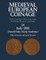 Medieval European Coinage: Volume 1, the Early Middle Ages (5th-10th Centuries)