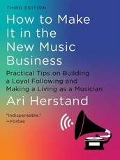 How to Make It in the New Music Business