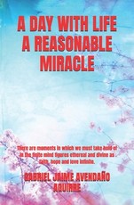 A Day with Life a Reasonable Miracle