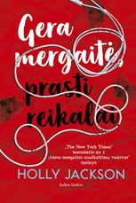 GERA MERGAITĖ, PRASTI REIKALAI. Bestselerio „Geros mergaitės nusikaltimų vadovas“ tęsinys
