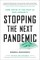 Stopping the Next Pandemic