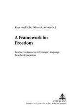 A Framework for Freedom; Learner Autonomy in Foreign Language Teacher Education