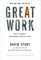Great Work: How to Make a Difference People Love