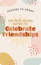 Prayers to Share-Celebrate Friendships