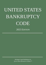 United States Bankruptcy Code; 2025 Edition