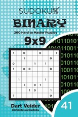 Sudoku Binary - 200 Hard to Master Puzzles 9x9 (Volume 41)