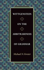 Wittgenstein on the Arbitrariness of Grammar