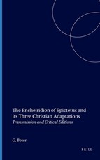 The Encheiridion of Epictetus and Its Three Christian Adaptations