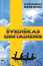 Švediškas gimtadienis: tikra ir labai linksma istorija nutikusi žemėje, danguje ir jūroje