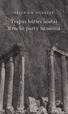 Trapūs būties uostai. Kruche porty istnienia