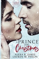 A Prince For Christmas (Large Print Edition)