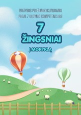 7 žingsniai į mokyklą. Pratybos priešmokyklinukams pagal 7 ugdymo kompetencijas