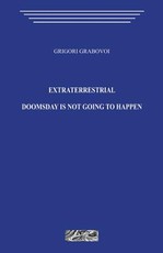Extraterrestrial. Doomsday Is Not Going to Happen.