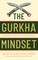 The Gurkha Mindset