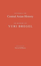 Studies on Central Asian History in Honor of Yuri Bregel