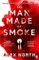 The Man Made of Smoke