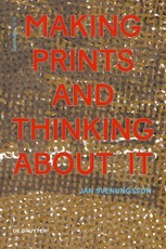 Making Prints and Thinking About It