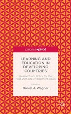 Learning and Education in Developing Countries: Research and Policy for the Post-2015 Un Development Goals