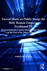 Weaver, A: Sacred Music as Public Image for Holy Roman Emper