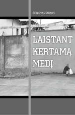 Laistant kertamą medį