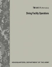 Dining Facility Operations (TM 4-41.11 / FM 10-23-2)