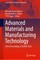 Advanced Materials and Manufacturing Technology