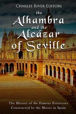 The Alhambra and the AlcÃ¡zar of Seville