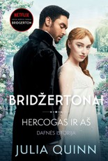 Hercogas ir aš. Bridžertonai. 1 knyga