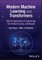 Modern Machine Learning and Transformers