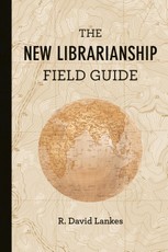 The New Librarianship Field Guide