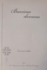 Buvimo dovana. Esamasis laikas. Poezijos, prozos, vaizdų rinkinys