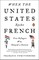 When the United States Spoke French