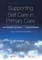 Supporting Self Care in Primary Care