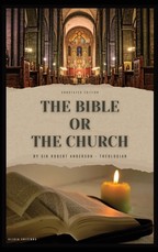 The Bible or the Church